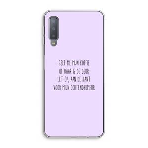 CaseCompany Ochtendhumeur: Samsung Galaxy A7 (2018) Transparant Hoesje