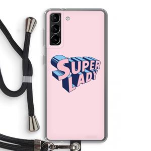 CaseCompany Superlady: Samsung Galaxy S21 Plus Transparant Hoesje met koord