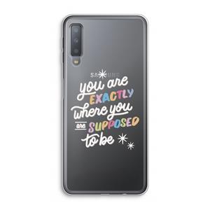 CaseCompany Right Place: Samsung Galaxy A7 (2018) Transparant Hoesje
