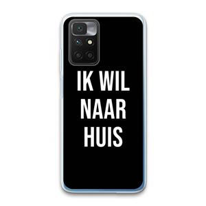 CaseCompany Ik wil naar huis - Zwart: Xiaomi Redmi 10 Transparant Hoesje