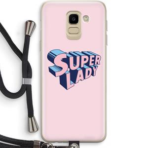 CaseCompany Superlady: Samsung Galaxy J6 (2018) Transparant Hoesje met koord