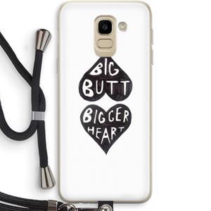CaseCompany Big butt bigger heart: Samsung Galaxy J6 (2018) Transparant Hoesje met koord