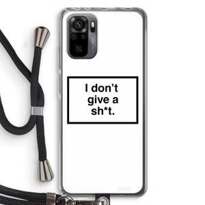 CaseCompany Don't give a shit: Xiaomi Redmi Note 10 Pro Transparant Hoesje met koord