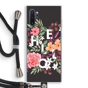 CaseCompany Hello in flowers: Samsung Galaxy Note 10 Plus Transparant Hoesje met koord