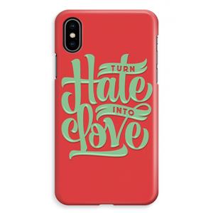 CaseCompany Turn hate into love: iPhone XS Max Volledig Geprint Hoesje