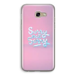 CaseCompany Sorry not sorry: Samsung Galaxy A5 (2017) Transparant Hoesje