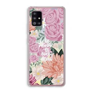 CaseCompany Kindness matters: Samsung Galaxy A51 5G Transparant Hoesje