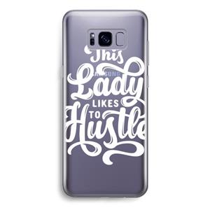CaseCompany Hustle Lady: Samsung Galaxy S8 Transparant Hoesje