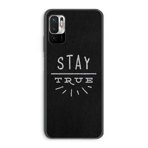 CaseCompany Stay true: Xiaomi Redmi Note 10 5G Transparant Hoesje