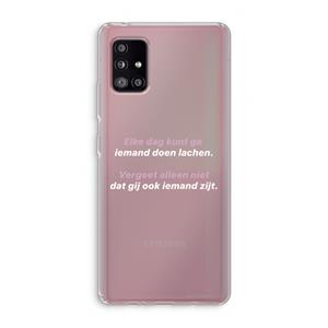 CaseCompany gij zijt ook iemand: Samsung Galaxy A51 5G Transparant Hoesje