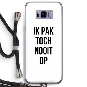CaseCompany Ik pak nooit op: Samsung Galaxy S8 Plus Transparant Hoesje met koord