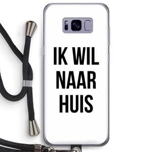 CaseCompany Ik wil naar huis: Samsung Galaxy S8 Plus Transparant Hoesje met koord