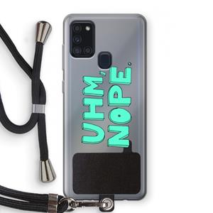 CaseCompany UHM, NOPE.: Samsung Galaxy A21s Transparant Hoesje met koord