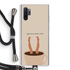 CaseCompany Aggressively drinks coffee: Samsung Galaxy Note 10 Plus Transparant Hoesje met koord