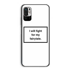 CaseCompany Fight for my fairytale: Xiaomi Redmi Note 10 5G Transparant Hoesje