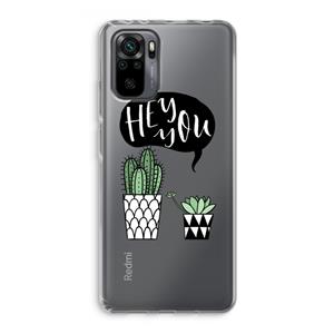 CaseCompany Hey you cactus: Xiaomi Redmi Note 10 Pro Transparant Hoesje