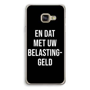 CaseCompany Belastinggeld - Zwart: Samsung Galaxy A3 (2016) Transparant Hoesje