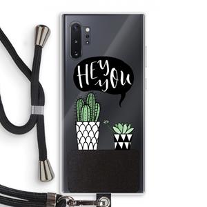 CaseCompany Hey you cactus: Samsung Galaxy Note 10 Plus Transparant Hoesje met koord