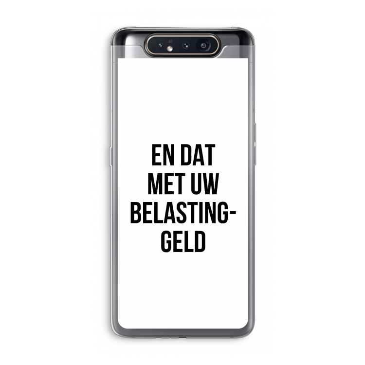 CaseCompany Belastinggeld: Samsung Galaxy A80 Transparant Hoesje