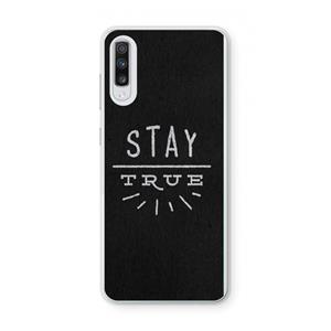CaseCompany Stay true: Samsung Galaxy A70 Transparant Hoesje