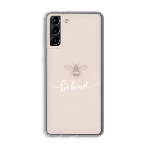 CaseCompany Be(e) kind: Samsung Galaxy S21 Plus Transparant Hoesje