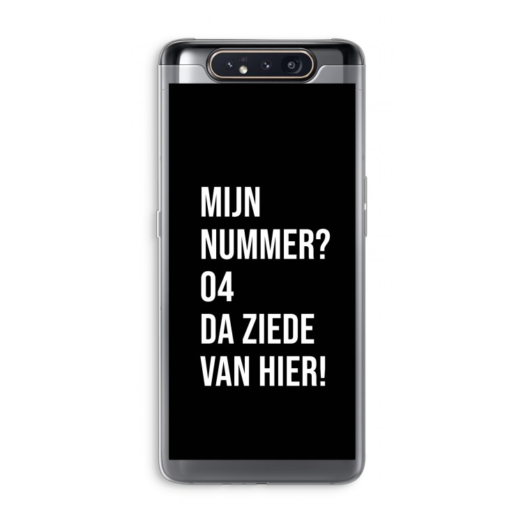 CaseCompany Da ziede van hier - Zwart: Samsung Galaxy A80 Transparant Hoesje
