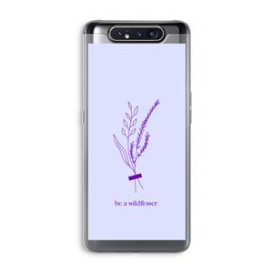 CaseCompany Be a wildflower: Samsung Galaxy A80 Transparant Hoesje