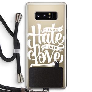 CaseCompany Turn hate into love: Samsung Galaxy Note 8 Transparant Hoesje met koord