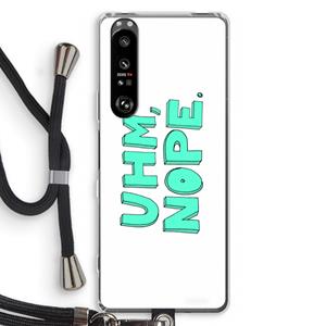 CaseCompany UHM, NOPE.: Sony Xperia 1 III Transparant Hoesje met koord