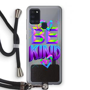 CaseCompany Be Kind: Samsung Galaxy A21s Transparant Hoesje met koord