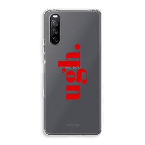CaseCompany Ugh: Sony Xperia 10 III Transparant Hoesje