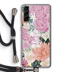 CaseCompany Kindness matters: Samsung Galaxy S21 Plus Transparant Hoesje met koord
