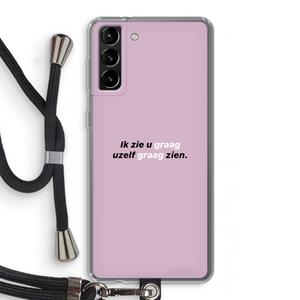 CaseCompany uzelf graag zien: Samsung Galaxy S21 Plus Transparant Hoesje met koord