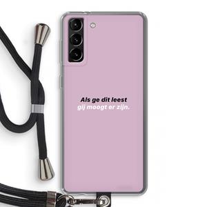 CaseCompany gij moogt er zijn: Samsung Galaxy S21 Plus Transparant Hoesje met koord