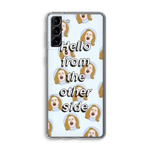 CaseCompany Hello: Samsung Galaxy S21 Plus Transparant Hoesje