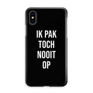CaseCompany Ik pak nooit op - Zwart: iPhone XS Max Volledig Geprint Hoesje