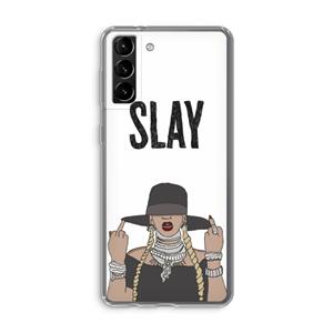 CaseCompany Slay All Day: Samsung Galaxy S21 Plus Transparant Hoesje