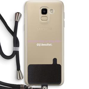 CaseCompany gij beslist: Samsung Galaxy J6 (2018) Transparant Hoesje met koord