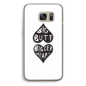 CaseCompany Big butt bigger heart: Samsung Galaxy S7 Transparant Hoesje