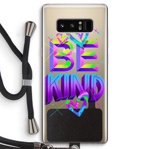 CaseCompany Be Kind: Samsung Galaxy Note 8 Transparant Hoesje met koord