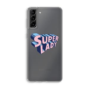 CaseCompany Superlady: Samsung Galaxy S21 Plus Transparant Hoesje