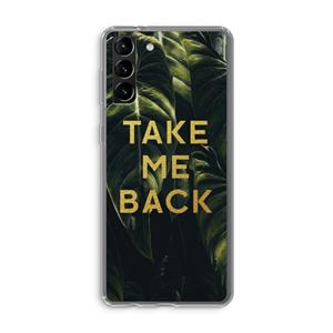 CaseCompany Take me back: Samsung Galaxy S21 Plus Transparant Hoesje