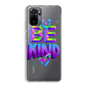 CaseCompany Be Kind: Xiaomi Redmi Note 10 Pro Transparant Hoesje