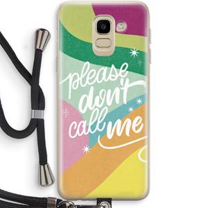 CaseCompany Don't call: Samsung Galaxy J6 (2018) Transparant Hoesje met koord