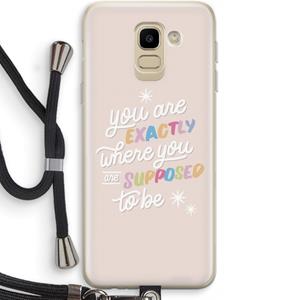 CaseCompany Right Place: Samsung Galaxy J6 (2018) Transparant Hoesje met koord