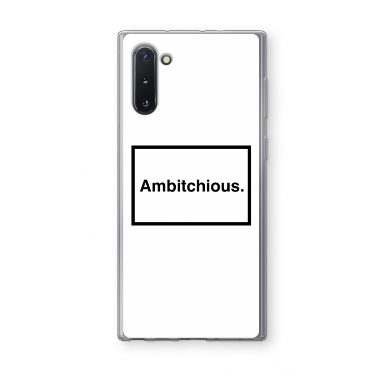 CaseCompany Ambitchious: Samsung Galaxy Note 10 Transparant Hoesje