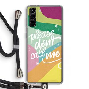 CaseCompany Don't call: Samsung Galaxy S21 Plus Transparant Hoesje met koord