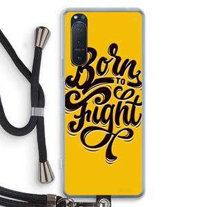 CaseCompany Born to Fight: Sony Xperia 5 II Transparant Hoesje met koord