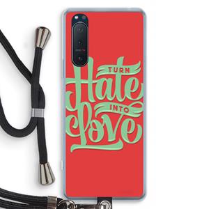 CaseCompany Turn hate into love: Sony Xperia 5 II Transparant Hoesje met koord