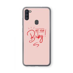 CaseCompany Not Your Baby: Samsung Galaxy A11 Transparant Hoesje